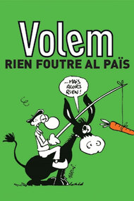 Volem rien foutre al païs