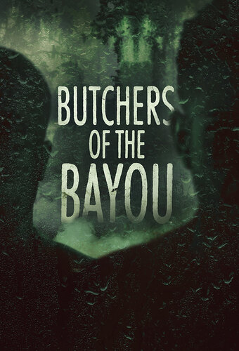 Butchers Of The Bayou