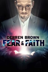 Derren Brown: Fear and Faith