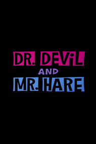 Dr. Devil and Mr. Hare