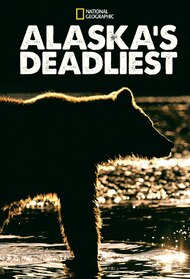 Alaska's Deadliest