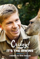 Crikey! It's the Irwins: Robert to the Rescue