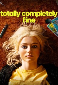 Totally Completely Fine (TV Series 2023)