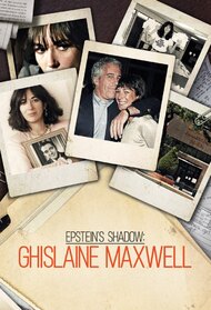 Epstein's Shadow: Ghislaine Maxwell (TV Series 2021)