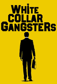 White Collar Gangsters