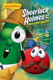 VeggieTales: Sheerluck Holmes and the Golden Ruler