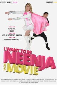 I Want to Be Neenja the Movie