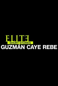 Elite Short Stories: Guzmán Caye Rebe