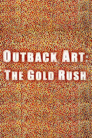 Outback Art: The Gold Rush