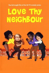 Love Thy Neighbour