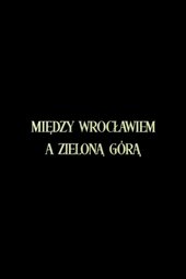 Between Wroclaw and Zielona Góra