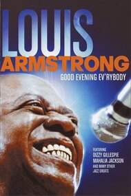 Good Evening Ev'rybody: In Celebration of Louis Armstrong