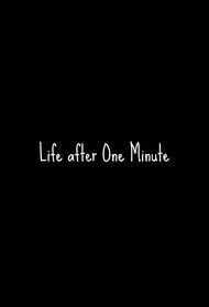 Life After One Minute