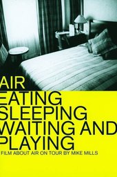 Air: Eating, Sleeping, Waiting and Playing
