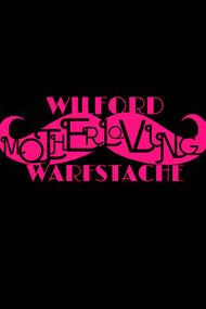 Wilford 'Motherloving' Warfstache