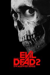 Swallowed Souls: The Making of Evil Dead 2