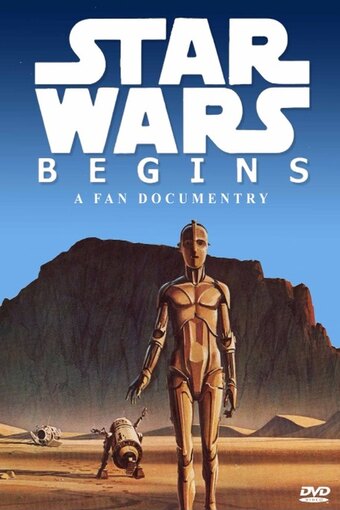 Star Wars Begins: A Filmumentary