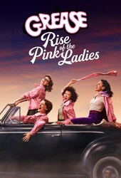 Grease: Rise of the Pink Ladies