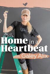 Home in a Heartbeat with Galey Alix