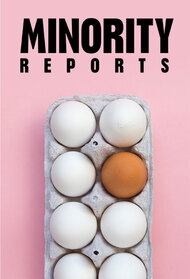 Minority Reports