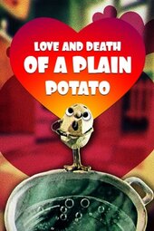 Love and Death of the Ordinary Potato