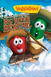 VeggieTales: Tomato Sawyer & Huckleberry Larry's Big River Rescue