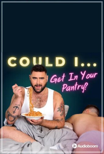 Could I Get In Your Pantry?
