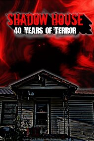Shadow House: 40 Years of Terror
