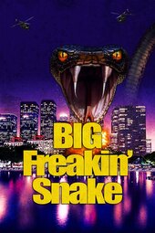 Big Freakin’ Snake