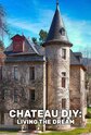 Château DIY: Living the Dream