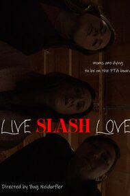 Live Slash Love