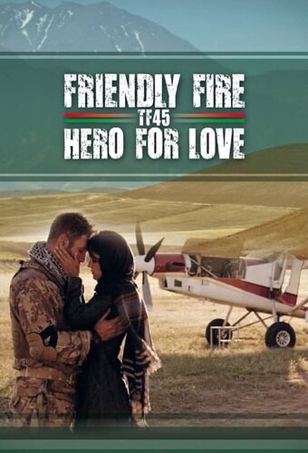 Friendly Fire: Rf45 - Hero for love