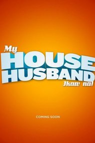 My House Husband - Ikaw Na!