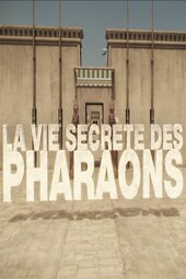 The secret life of the pharaohs