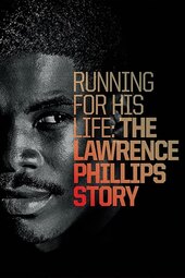 Running for His Life: The Lawrence Phillips Story