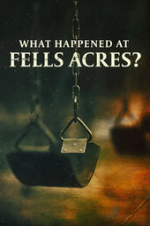 What Happened at Fells Acres?