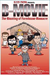 B-Movie: The Shooting of 'Farmhouse Massacre'
