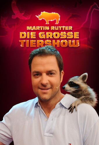 Martin Rütter - The Big Animal Show