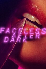 Faceless After Dark