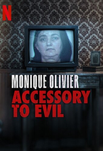 Monique Olivier: Accessory to Evil