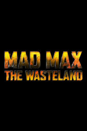 /movies/495188/mad-max-the-wasteland
