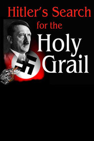 Hitler's Search for the Holy Grail