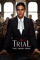 The Trial: Pyaar, Kaanoon, Dhokha