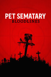 /movies/1647274/pet-sematary-bloodlines