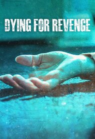 Dying for Revenge