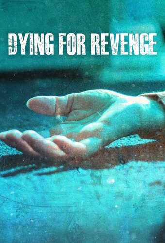 Dying for Revenge