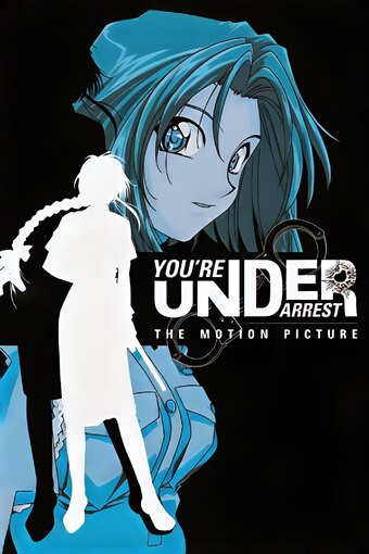You're Under Arrest The Motion Picture
