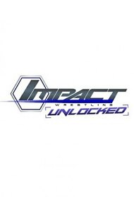 Impact Wrestling: Unlocked