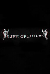 Life of Luxury