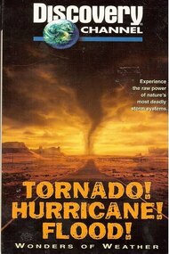 Tornado! Hurricane! Flood!: Wonders of the Weather